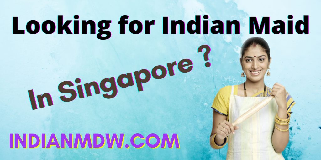 Looking for Indian maid
