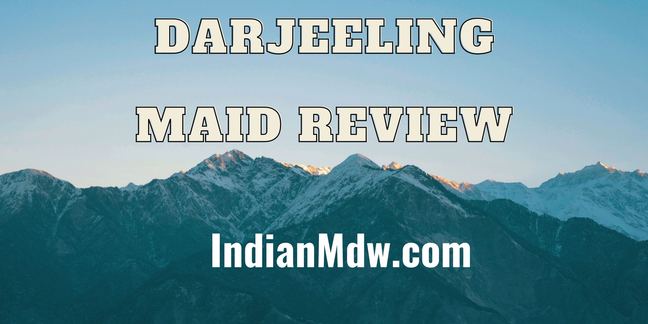 Darjeeling maid