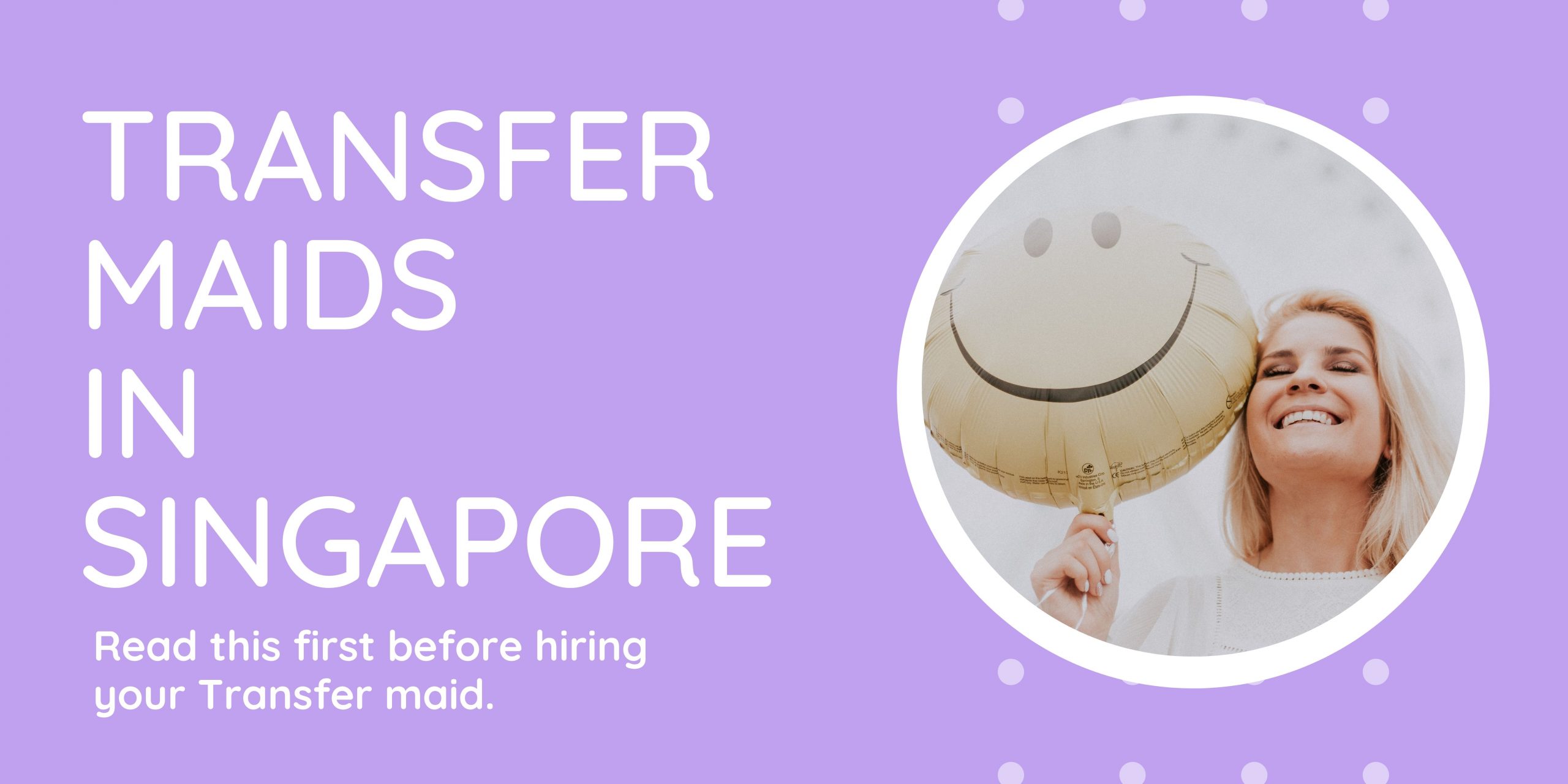 Transfer maids in singapore